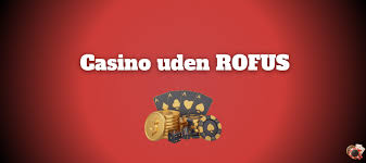 Live Casino Uden Rufus Din Guide til Online Spil