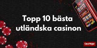 Utländska Nätcasinon En Guide till Spel och Bonusar