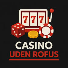 Oplev Mulighederne med Dansk Casino Uden Rufus