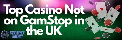 Discovering Online Casinos Not Registered with GamStop